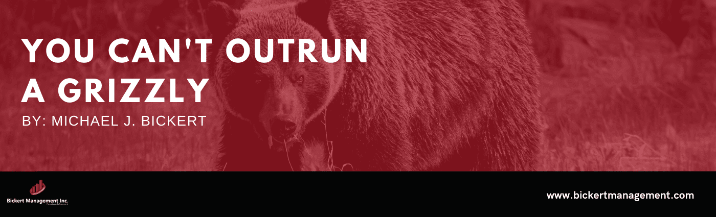You Can't Outrun A Grizzly
